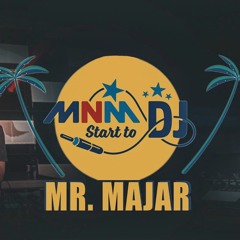 MNM START TO DJ 2017 - MIXTAPE (NOT SELECTED)
