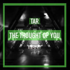 TAR - Thought Of You (FREE DOWNLOAD)