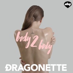 Dragonette - Body 2 body (Carlo Esse remix)