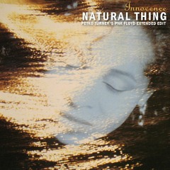 Innocence - Natural Thing (Petko Turner's Pink Floyd Extended Edit) Free DL