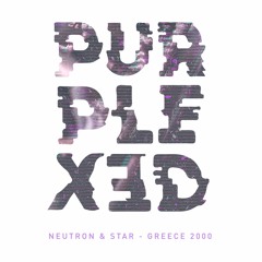 Neutron And Star - Greece 2000