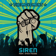 The Movement "Siren" (feat. Stick Figure)
