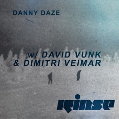 Rinse FM w/ David Vunk, Dimitri Veimar - July 2nd 2016