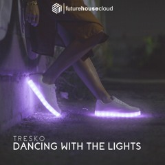 TRESKO - Dancing With The Lights