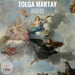 Tolga Maktay - Aegeus (Original Mix) Empire Studio Records