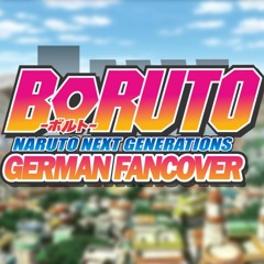 Boruto: Naruto Next Generations Opening 1 (German Fancover)