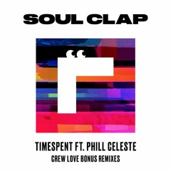 SOUL CLAP "Timespent" ft. Phill Celeste (ROBOSONIC Remix)