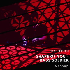 Ed Sheehan - Shape Of You - Ghostt rmx vs Lothief bootleg (Bass Soldier Mashup)
