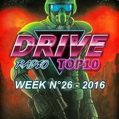 Drive Radio Top 10 Week 26 - 2017