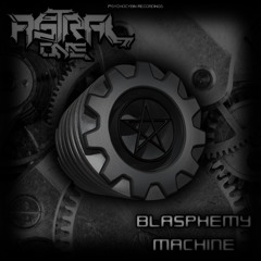 AstralOnE - Blasphemy Machine