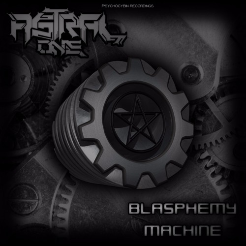 AstralOnE - Blasphemy Machine