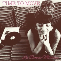 "TIME TO MOVE" Vol. 1  La Bonnie Mixtape