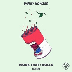 Danny Howard - Work That - FOOD MUSIC