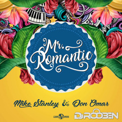 Mike Stanley Ft. Don Omar - Mr. Romantic (DJ RooBen Edit)