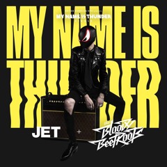 JET & The Bloody Beetroots - My Name Is Thunder