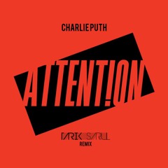 Charlie Puth - Attention ( Tarık Sarul Remix )