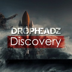 Dropheadz - DISCOVERY (Original Mix)