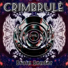 Crimbrule' - Brain Bender [PREMIERE]