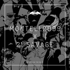 Montell2099 x 21 Savage - Hunnid On The Drop