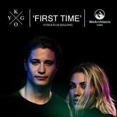 Kygo & Ellie Goulding - First Time (We Architects Remix)