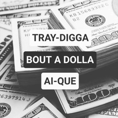 Bout A Dolla ft. Ai-Que