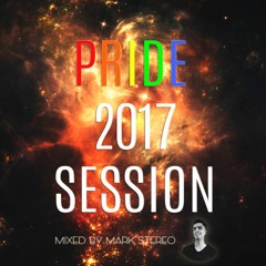 PRIDE 2017 SESSION MIXED BY MARK STEREO