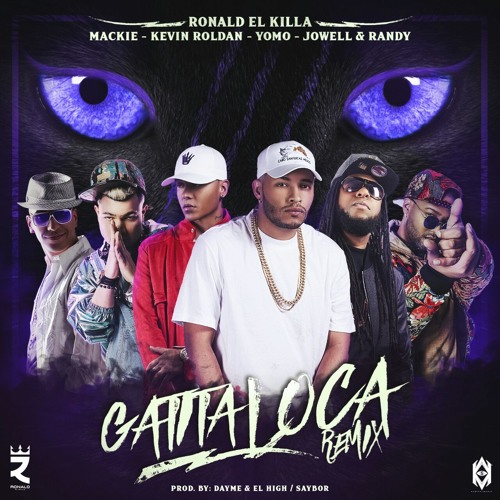 YOMO/RONALDELKILLA/MACKIE/JOWELLYRANDY/KEVINROLDAN (GATICA LOCA RMX)