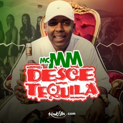 MC MM - Desce Tequila