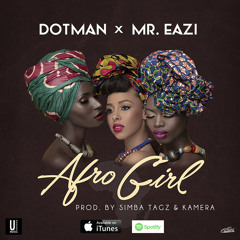 Dotman - Afro Girl ft. Mr. Eazi