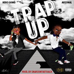 Trap Up ft. Arsonal Da Rebel (Prod. by Snapz)