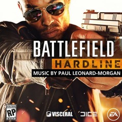 Battlefield Hardline Main Theme