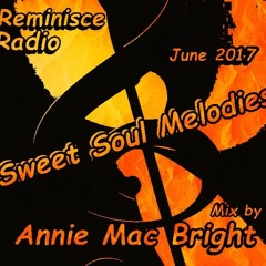 Sweet Soul Melodies June 2017 Mixed By Annie Mac Bright
