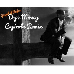 Dope Money Gospel Of Rufus (Capicola Remix)