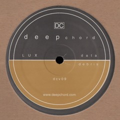 Deepchord dcv09 - Debris - Mike Schommer (LUX)
