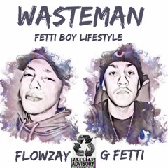 FLOW ZAY X Fetti from the getty - WASTEMAN
