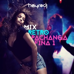 Hayro Dj - Mix Retro Pachanga Fina 1
