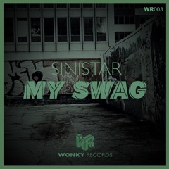 Sinistar - My Swag - (Original Mix) [FREE DOWNLOAD]