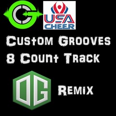 Custom Grooves 8-Count Track OG Remix (USA Cheer Approved)