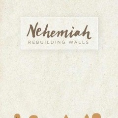 Nehemiah Chaper 4 - Facing Challenges