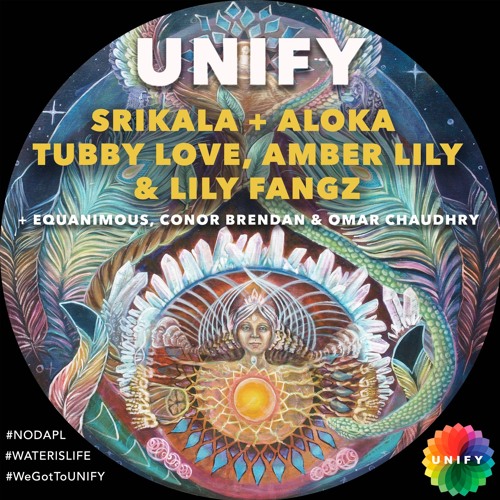 Unify - SriKala + ALOKA w/ Tubby Love, Amber Lily, Lily Fangz