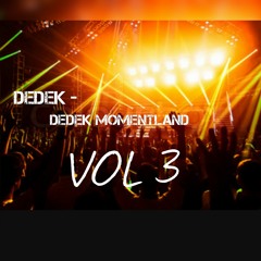 DEDEK - DEDEK MOMENTLAND VOL3
