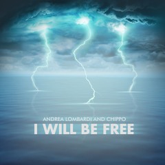 Andrea Lombardi & CHIPPO - I Will Be Free