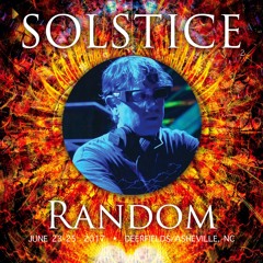 Random Summer 2017 Live - (@ Touch Samadhi Solstice June 24th 2017 North Carolina USA @ 1:30 am)