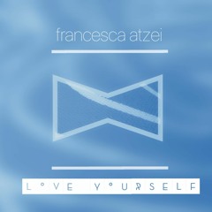 LOVE YOURSELF - JUSTIN BIEBER (francesca atzei Cover)