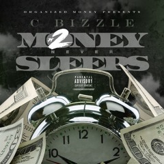 C Bizzle x Moneymanmeach - From The U To The Hill