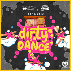 Dirty Dance Vol. 1 - Dj Javi Flores Ft. Dj Luiggy Andrews