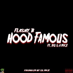 Flashy B X RG X A Nice - Hood Famous
