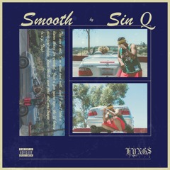 Sin Q - Smooth (prod. CamBeats)