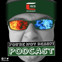 You're Not Ready! Podcast