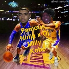 Famous Ninja x Oj Milly - Kobe (Prod. By Taylor King)
